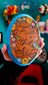 Fuck This Shit - Oval Plaque
