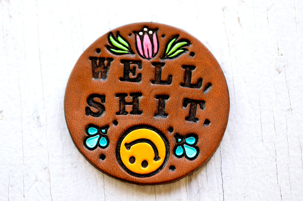 PREORDER WELL SHIT Pin