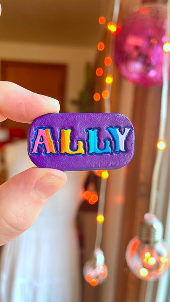 PREORDER ALLY Pin