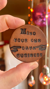 Mind your own damn business Pin