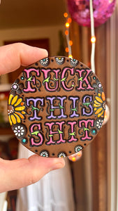 PREORDER FUCK THIS SHIT Pin - Large