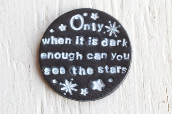 Preorder - Only when it is dark enough can you see the stars - Pin